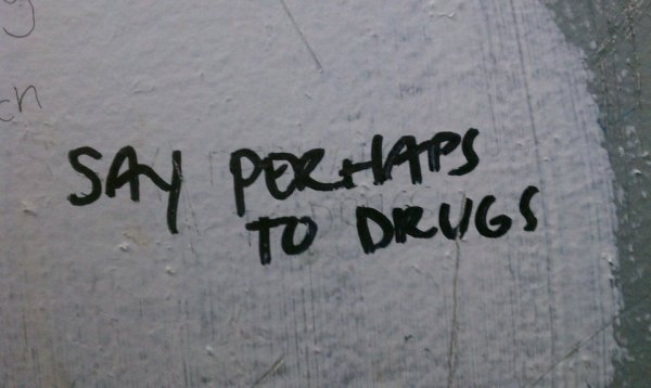 aesthetic edgy quotes - Say Perhaps To Drugs