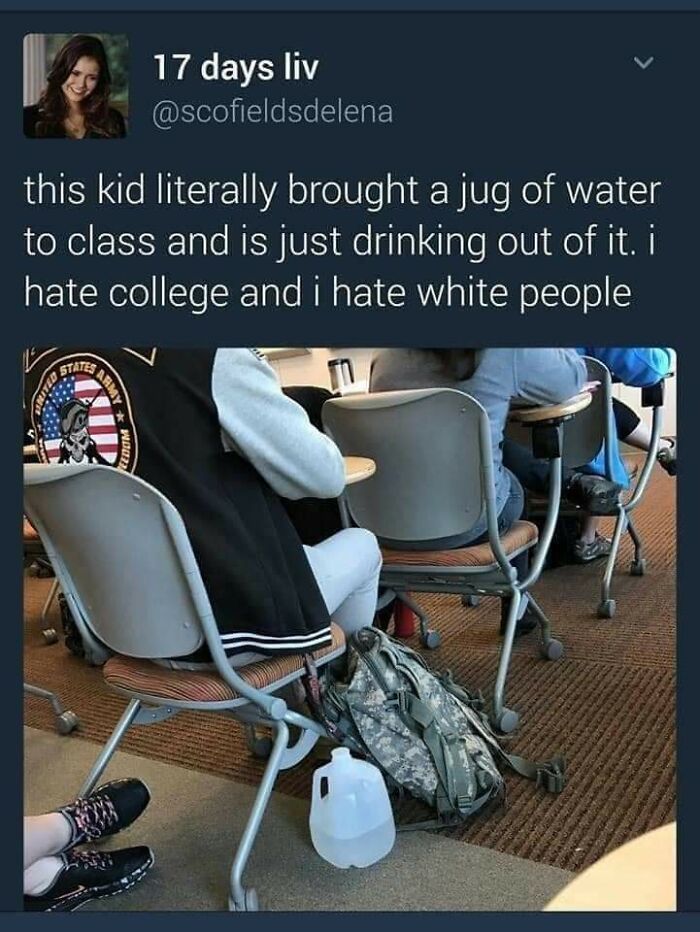kid literally brought a jug of water - 17 days liv this kid literally brought a jug of water to class and is just drinking out of it. i hate college and i hate white people States Army Zoom