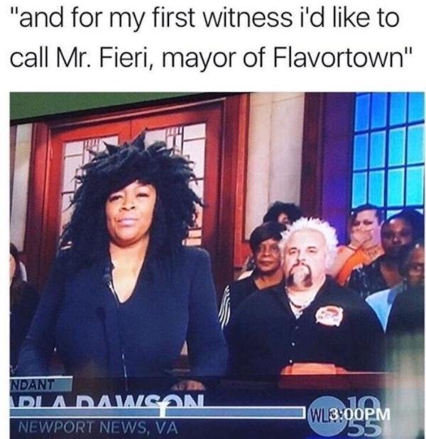 photo caption - "and for my first witness i'd to call Mr. Fieri, mayor of Flavortown" Ndant Dladawson 10 WL3700PM 55 Newport News, Va
