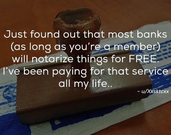material - Just found out that most banks as long as you're a member will notarize things for Free. I've been paying for that service all my life.. uXxsktcxx