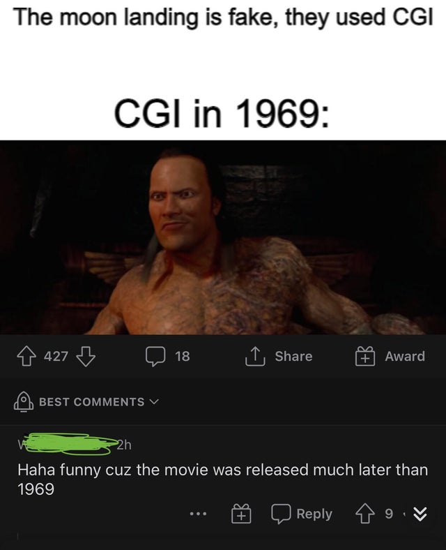 photo caption - The moon landing is fake, they used Cgi Cgi in 1969 8 427 B 18 1 Award Best V 2h Haha funny cuz the movie was released much later than 1969 | 9 9