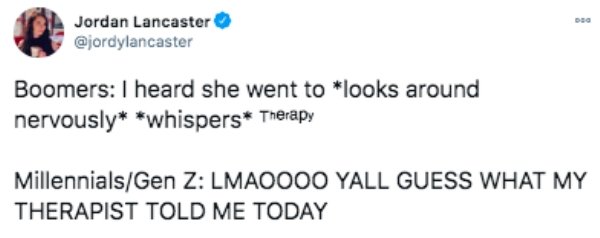 paper - pea Jordan Lancaster Boomers I heard she went to looks around nervously whispers Therapy MillennialsGen Z Lmaoooo Yall Guess What My Therapist Told Me Today
