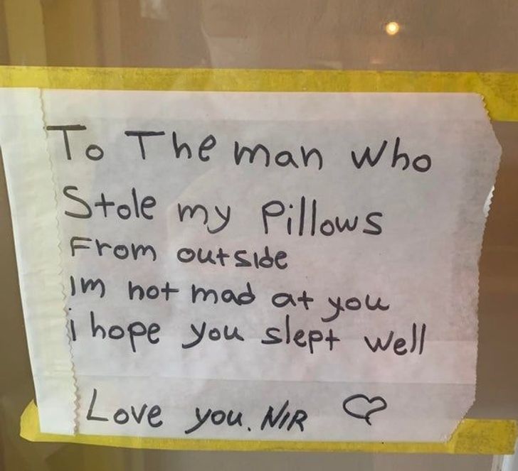 handwriting - To The man who Stole my Pillows From outside Im not mad at you i hope you slept well Love you. Nir &