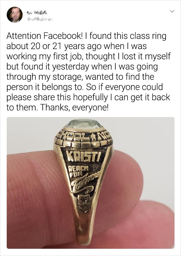ring - Attention Facebook! I found this class ring about 20 or 21 years ago when I was working my first job, thought I lost it myself but found it yesterday when I was going through my storage, wanted to find the person it belongs to. So if everyone could