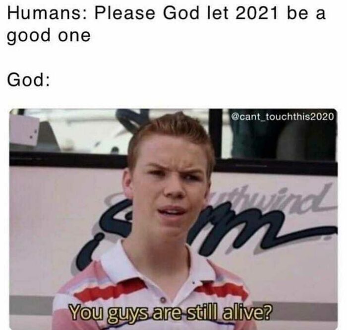 india cow meme - Humans Please God let 2021 be a good one God A You guys are still alive?