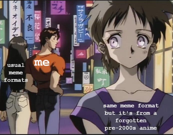 anime - me usual meme formats same meme format but it's from a forgotten pre2000s anime