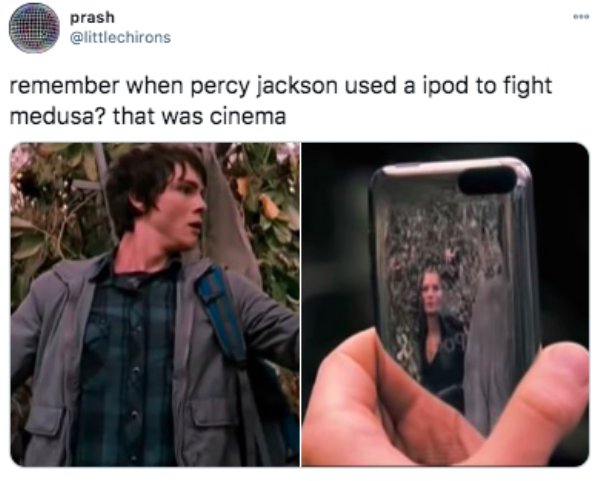 funny tweets - remember when percy jackson used a ipod to fight medusa? that was cinema