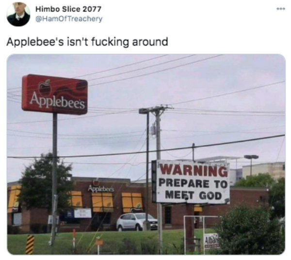 funny tweets - Applebee's isn't fucking around - Applebee's Warning Prepare To Meet God