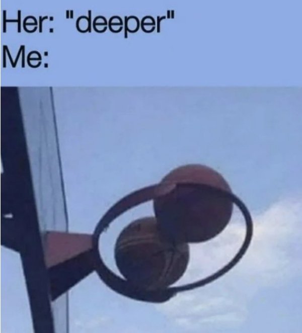 her go deeper me meme - Her "deeper" Me