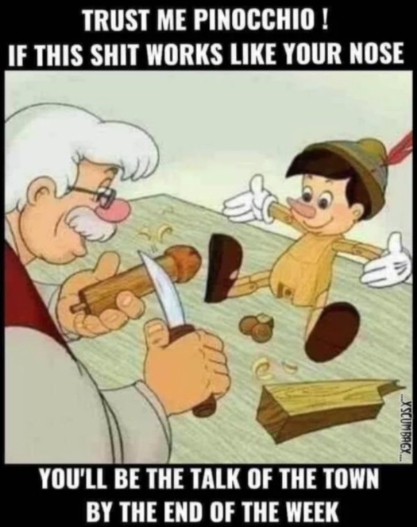 pinocchio masturbating - Trust Me Pinocchio! If This Shit Works Your Nose Scumbagx.. You'Ll Be The Talk Of The Town By The End Of The Week