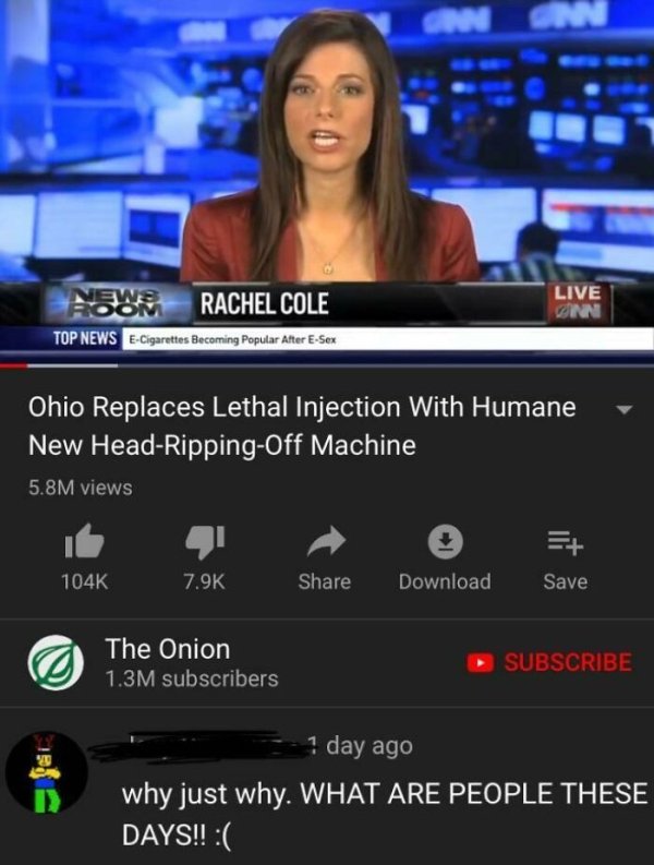 software - Gin Onn News Room Rachel Cole Top News ECigarettes Becoming Popular After ESex Live Onni Ohio Replaces Lethal Injection With Humane New HeadRippingOff Machine 5.8M views Download Save The Onion 1.3M subscribers Subscribe 1 day ago why just why.