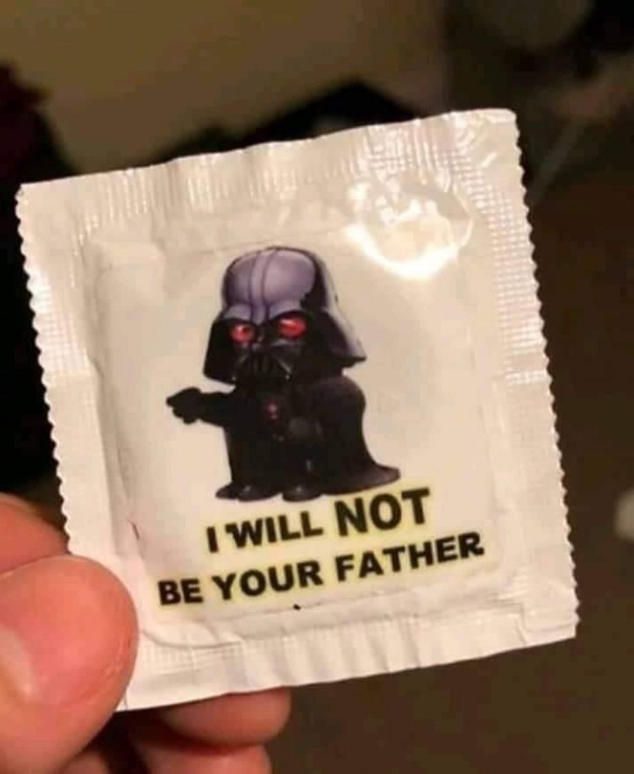 will not be your father condom - I Will Not Be Your Father