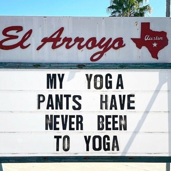 banner - Ne El Arroyo Austin My Yoga Pants Have Never Been To Yoga