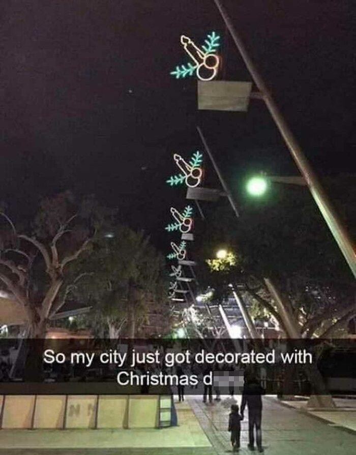 funny christmas post - So my city just got decorated with Christmas d Ind