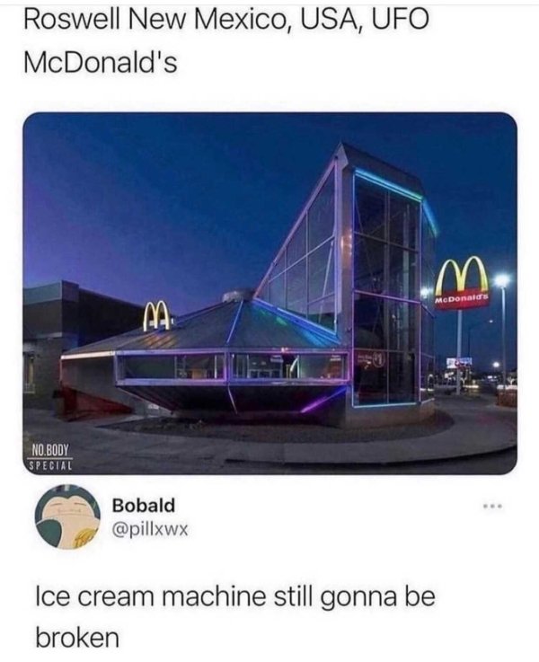 ufo mcdonald's - Roswell New Mexico, Usa, Ufo McDonald's m McDonald's No.Body Special Bobald Ice cream machine still gonna be broken
