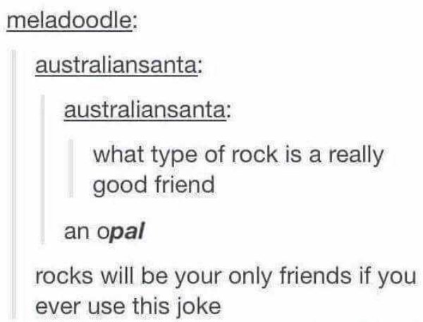 paper - meladoodle australiansanta australiansanta what type of rock is a really good friend an opal rocks will be your only friends if you ever use this joke