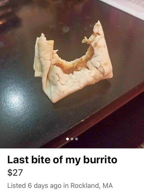 funny craigslist ads - Last bite of my burrito $27