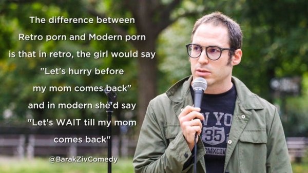 photo caption - The difference between Retro porn and Modern porn is that in retro, the girl would say "Let's hurry before my mom comes back" and in modern she'd say "Let's Wait till my mom V Yo 35 comes back" Fmxciv a BarakZivComedy