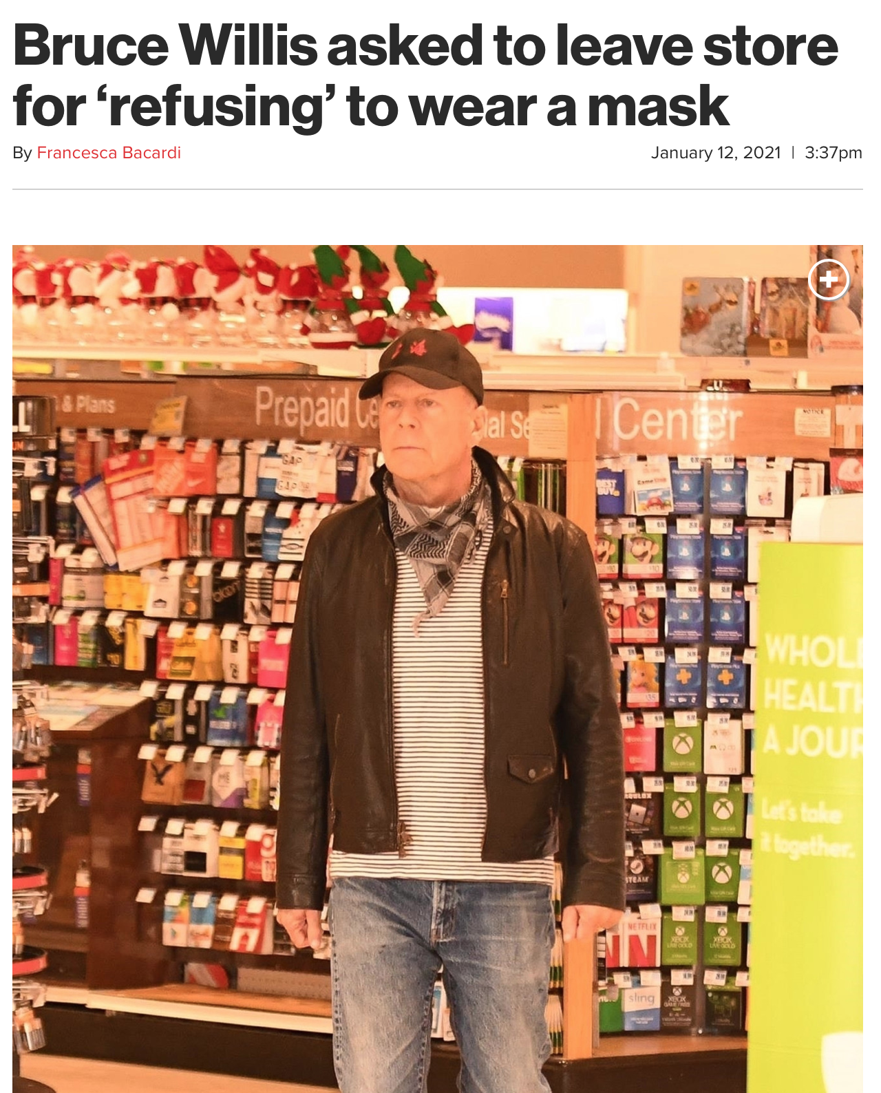 supermarket - Bruce Willis asked to leave store for 'refusing' to wear a mask By Francesca Bacardi 3.37pm Prepaid al S Cennet Whol Healt A Jou