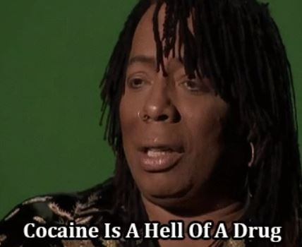 rick james meme - Cocaine Is A Hell Of A Drug