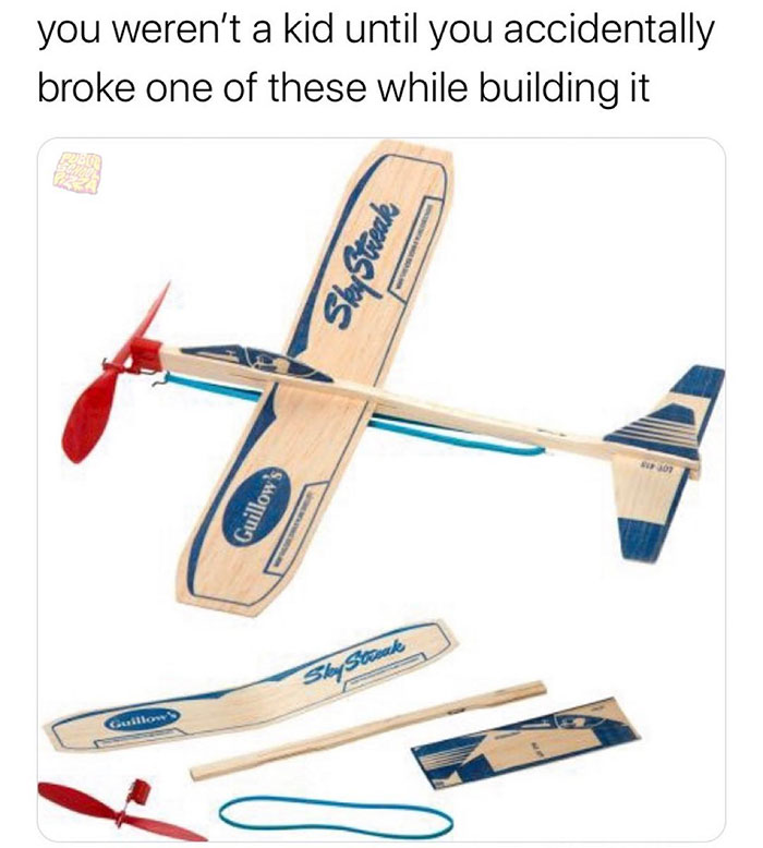 funny nostalgic memes - balsa wood aeroplane - you weren't a kid until you accidentally broke one of these while building it