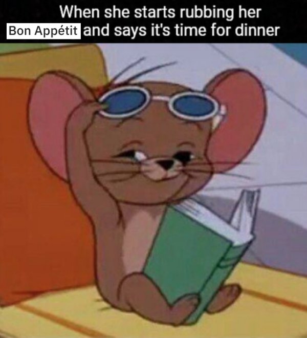sex memes - love tom and jerry hearts - When she starts rubbing her Bon Apptit and says it's time for dinner