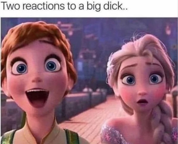 sex memes - two reactions to a big - Two reactions to a big dick..