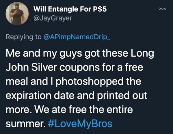 funny stories - Me and my guys got these Long John Silver coupons for a free meal and I photoshopped the expiration date and printed out more. We ate free the entire summer.