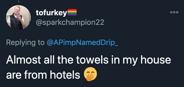 funny stories - Almost all the towels in my house are from hotels