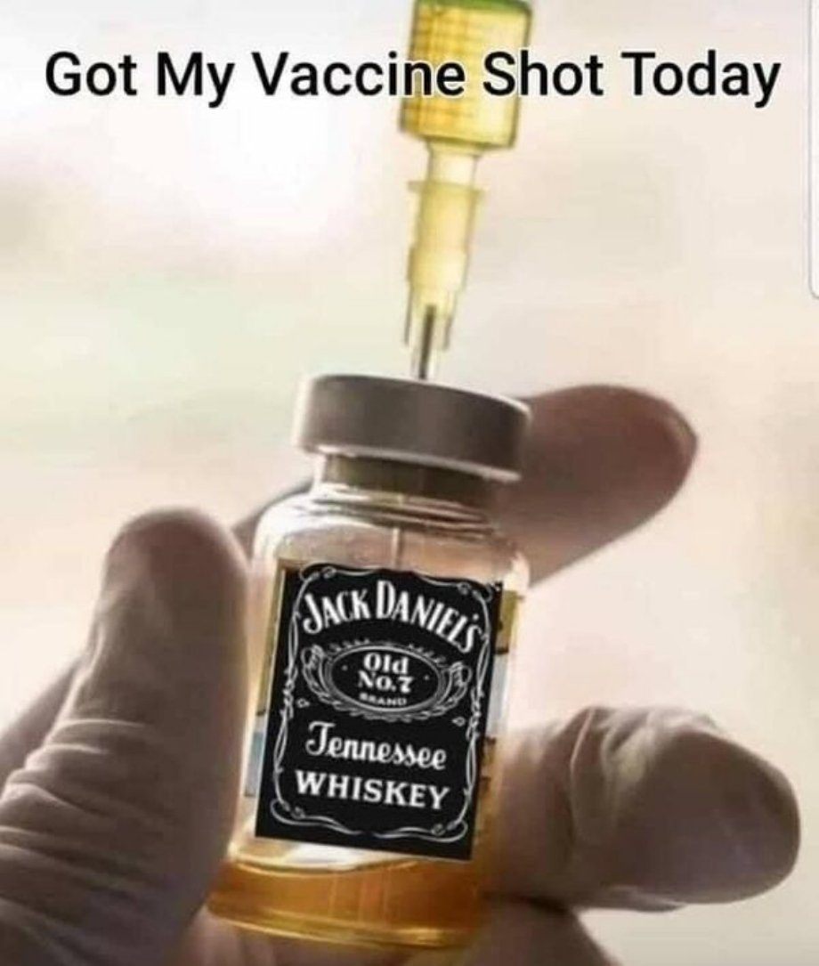 Got My Vaccine Shot Today Jack Daniel Old No.7 Tennessee Whiskey