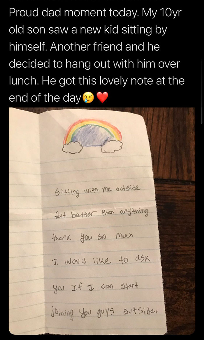 writing - Proud dad moment today. My 10yr old son saw a new kid sitting by himself. Another friend and he . decided to hang out with him over lunch. He got this lovely note at the end of the day bitting with me outside felt better than anything thank you 