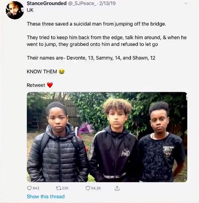 save suicidal man - Stance Grounded @ SJPeace_21319 Uk These three saved a suicidal man from jumping off the bridge. They tried to keep him back from the edge, talk him around, & when he went to jump, they grabbed onto him and refused to let go Their name