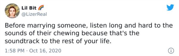 paper - Lil Bit Before marrying someone, listen long and hard to the sounds of their chewing because that's the soundtrack to the rest of your life. .