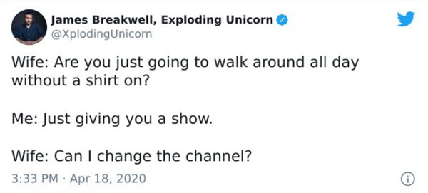 starbucks graph - James Breakwell, Exploding Unicorn Unicorn Wife Are you just going to walk around all day without a shirt on? Me Just giving you a show. Wife Can I change the channel? 0