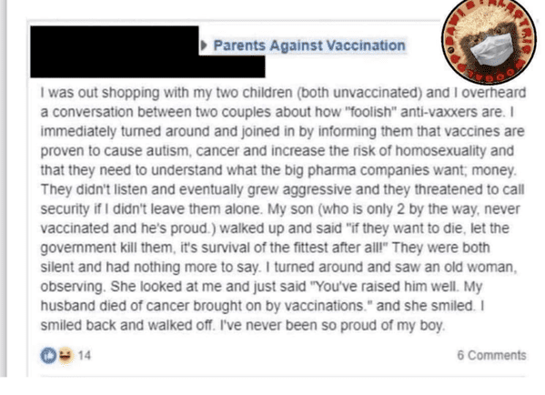 document - Qey Parents Against Vaccination I was out shopping with my two children both unvaccinated and I overheard a conversation between two couples about how "foolish" antivaxxers are. I immediately turned around and joined in by informing them that v