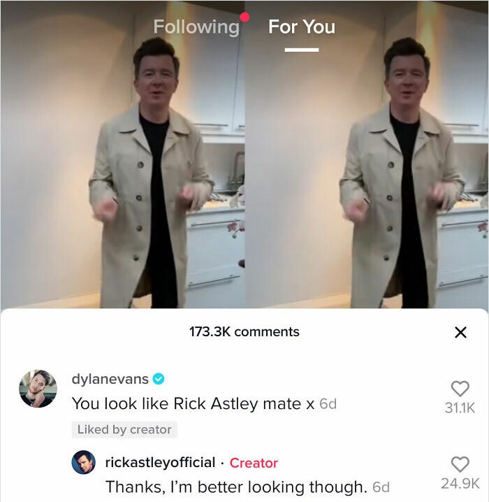 ing For You dylanevans You look Rick Astley mate x 6d d by creator rickastleyofficial. Creator Thanks, I'm better looking though. 6d