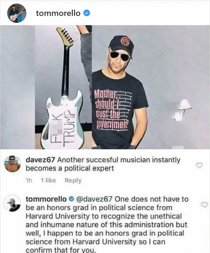 tom morello trump tweet - tommorello Mother should trust the wernmek Fk Trump davez67 Another succesful musician instantly becomes a political expert 1h 1 tommorello One does not have to be an honors grad in political science from Harvard University to re