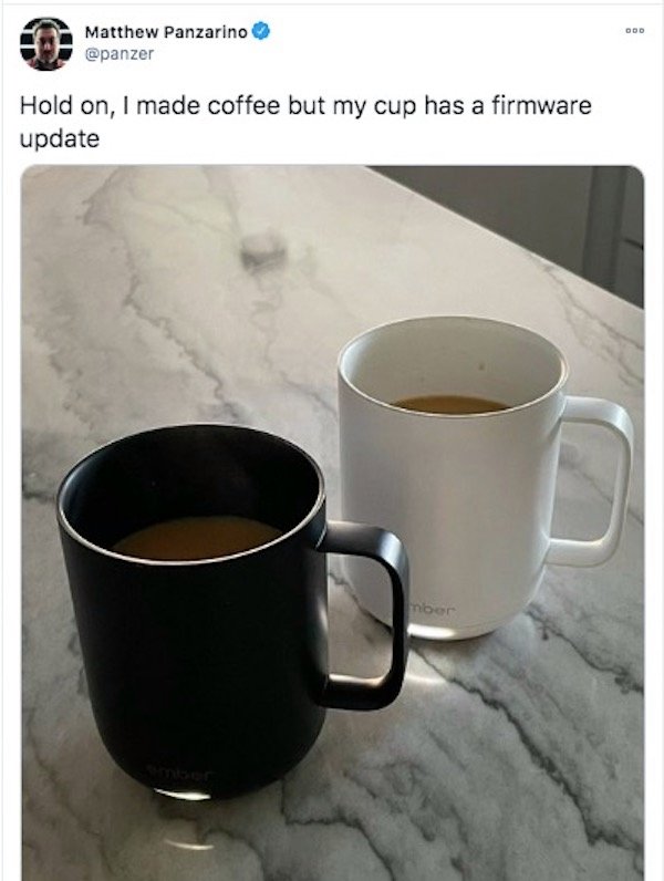 coffee cup - Dod Matthew Panzarino Hold on, I made coffee but my cup has a firmware update nber