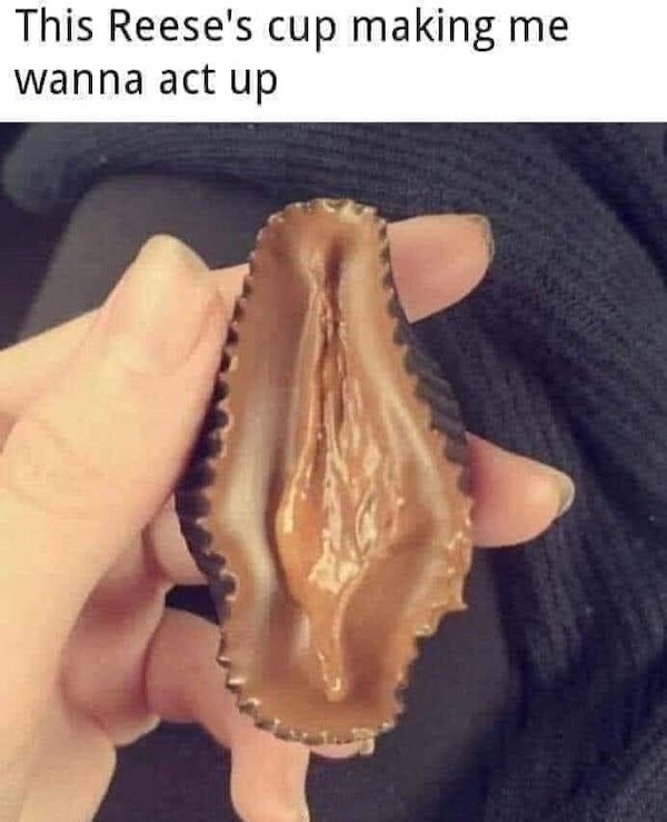 jaw - This Reese's cup making me wanna act up