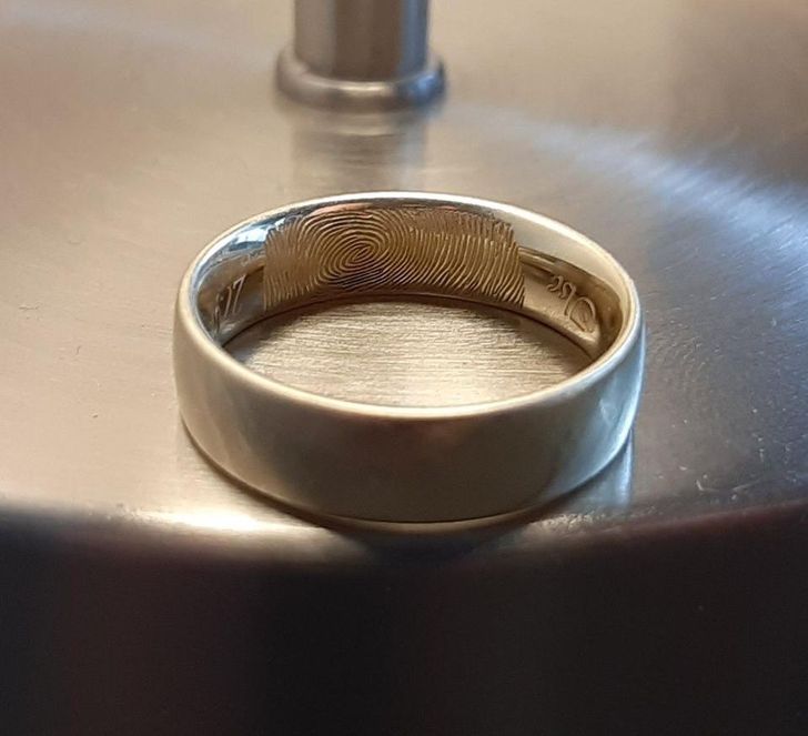 “Our wedding bands are laser-engraved with each other’s fingerprints.”