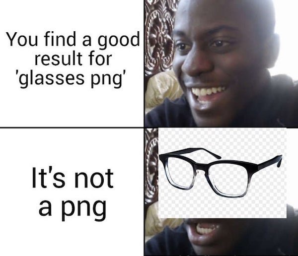 meme templates 2020 - You find a good result for 'glasses png' It's not a png sc