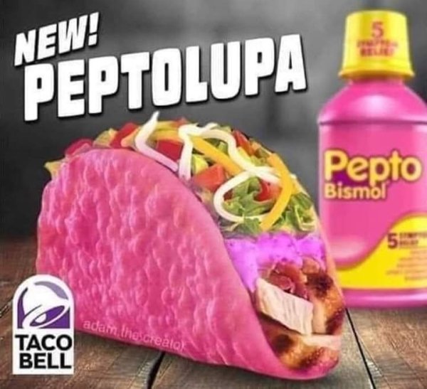 funny memes - taco bell cursed images meme - peptolupa pepto bismol
