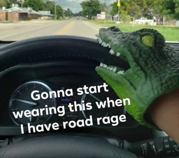 funny memes - Gonna start wearing this when I have road rage