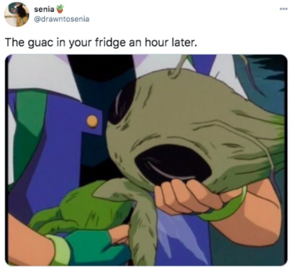 dying pokemon - senia The guac in your fridge an hour later.