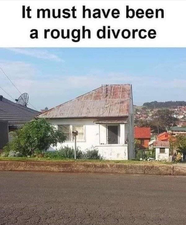 must have been a rough divorce - It must have been a rough divorce
