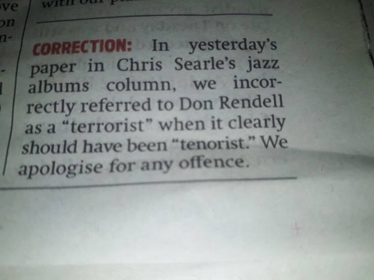 welcome message - ve on Correction In yesterday's paper in Chris Searle's jazz 1 albums column, we incor rectly referred to Don Rendell as a "terrorist" when it clearly should have been "tenorist." We apologise for any offence.