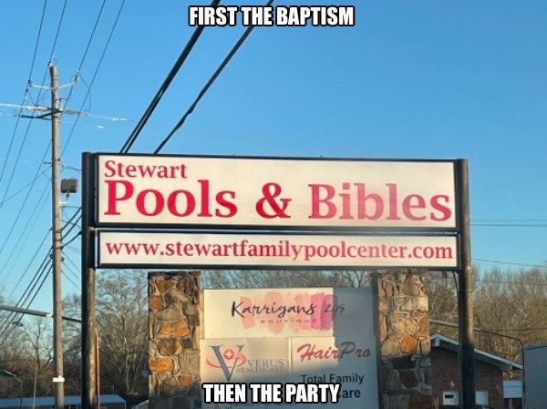 billboard - First The Baptism Stewart Pools & Bibles Karrigang 20s Hair Pro Total Family Then The Party are