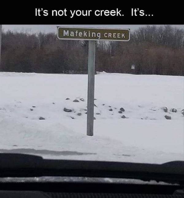 mafeking creek - It's not your creek. It's... Mafeking Creek