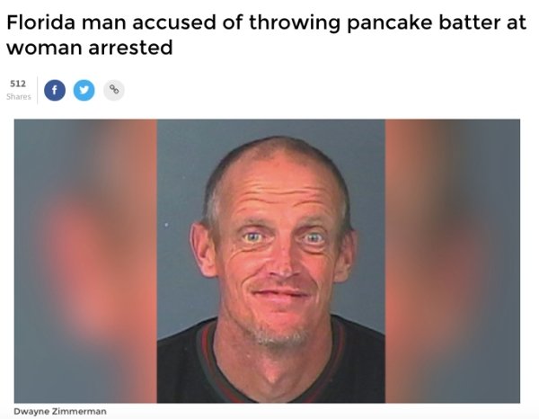 head - Florida man accused of throwing pancake batter at woman arrested 512 f Dwayne Zimmerman