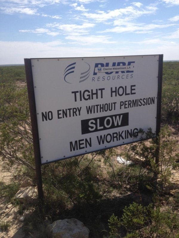 sexual innuendo signs - Chevron Midcontinent La Resources Tight Hole No Entry Without Permission Slow Men Working